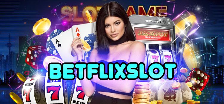 BETFLIX SLOT